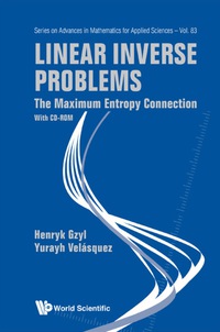 صورة الغلاف: Linear Inverse Problems: The Maximum Entropy Connection (With Cd-rom) 9789814338776
