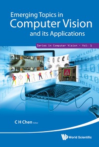 صورة الغلاف: Emerging Topics In Computer Vision And Its Applications 9789814340991