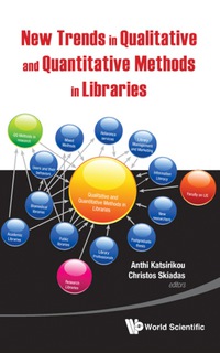 Omslagafbeelding: New Trends In Qualitative And Quantitative Methods In Libraries: Selected Papers Presented At The 2nd Qualitative And Quantitative Methods In Libraries - Proceedings Of The International Conference On Qqml2010 9789814350297