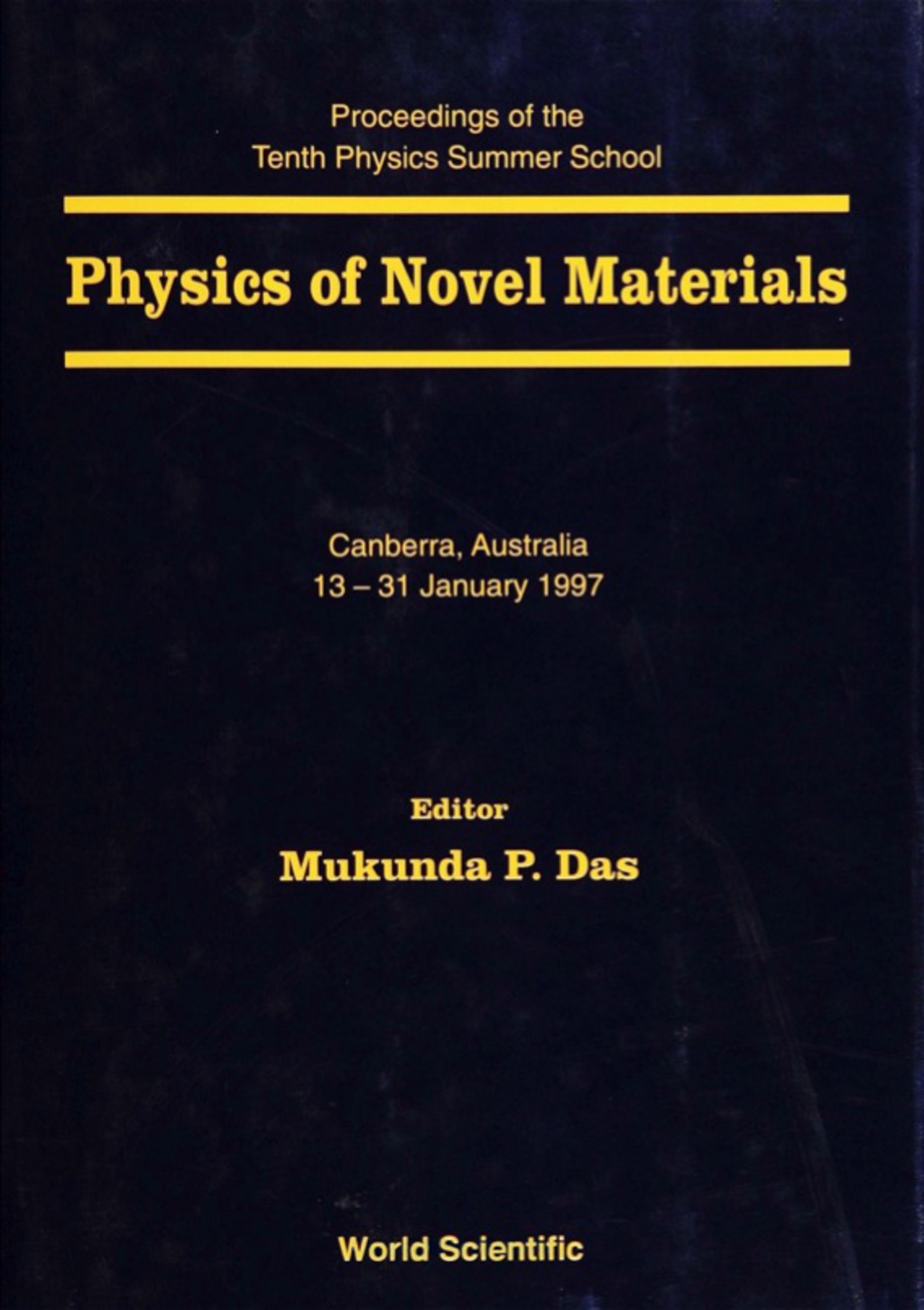 Physics Of Novel Materials: Proceedings Of The 10th Physics Summer School 1st Edition