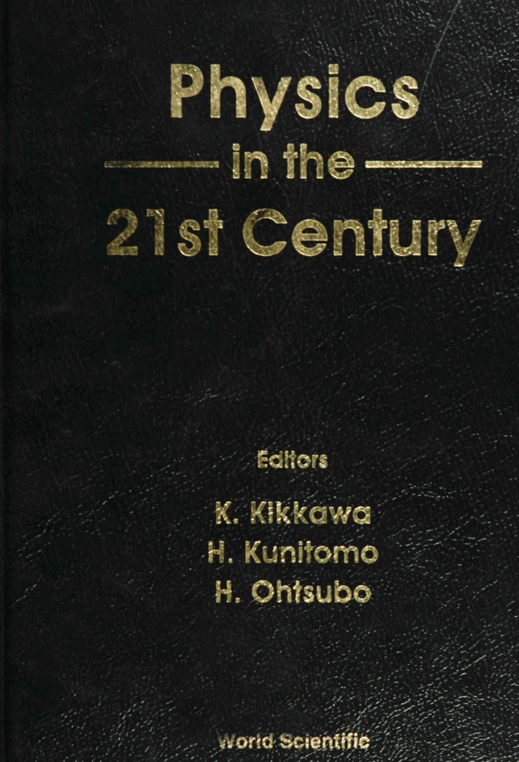 PHYSICS IN THE 21ST CENTURY