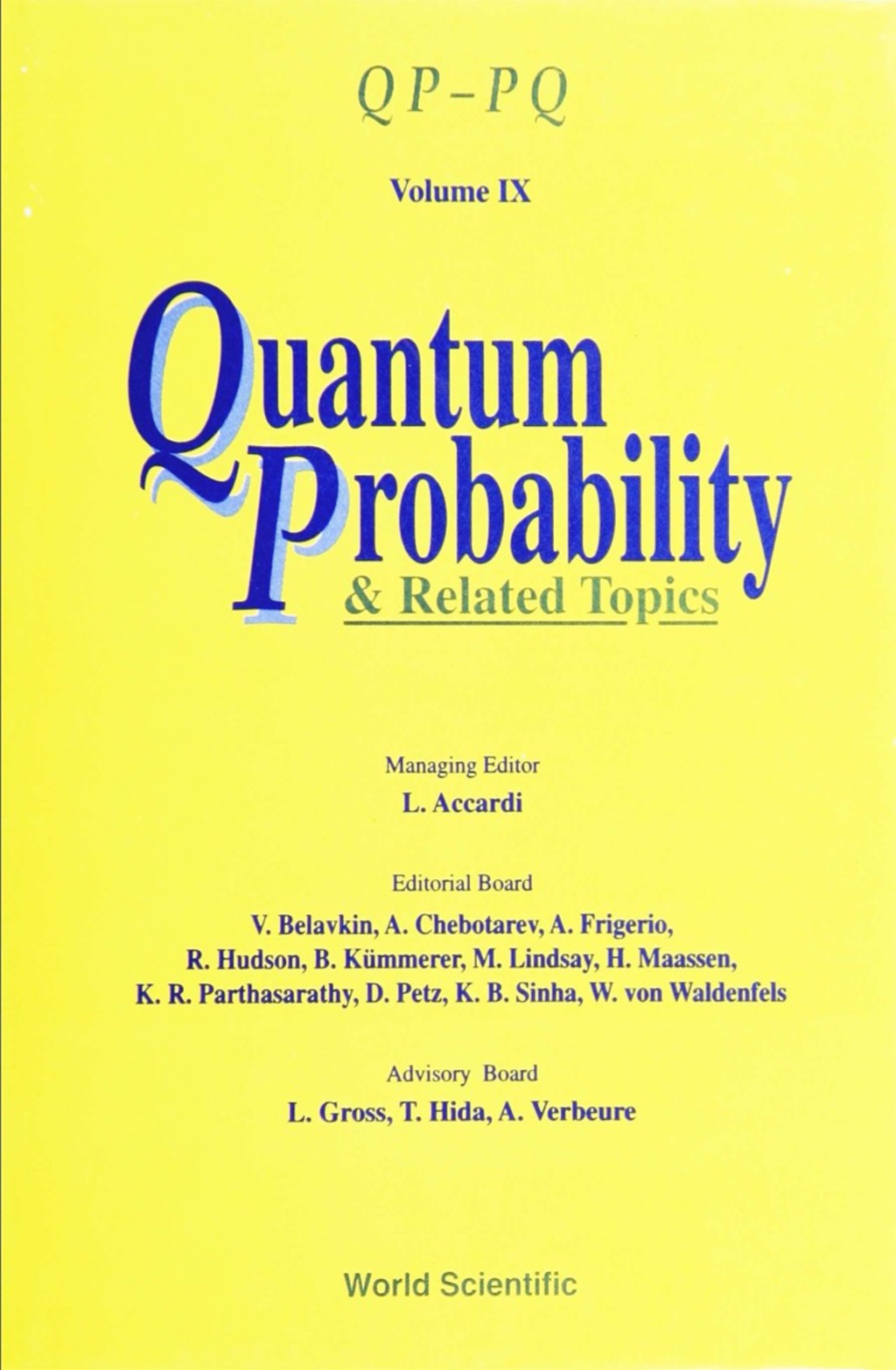 QUANTUM PROBABILITY & RELATED TOPICS QP-PQ (Volume IX)