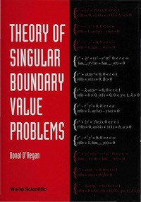 Cover image: THEORY OF SINGULAR BOUNDARY VALUE PROBLE 9789810217600