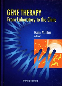 Titelbild: GENE THERAPY-FR LABORATORY TO THE CLINIC 9789810216542