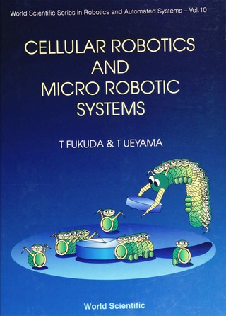 表紙画像: CELLULAR ROBOTICS & MICRO ROBOTIC..(V10) 9789810214579