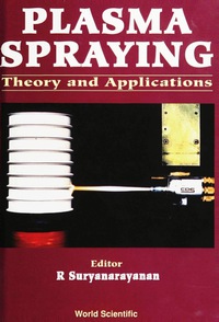 Cover image: PLASMA SPRAYING:THEORY & APPLICATIONS 9789810213633