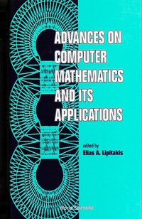 Cover image: ADVANCES ON COMPUTER MATHEMATICS AND ITS APPLICATIONS 9789810212926