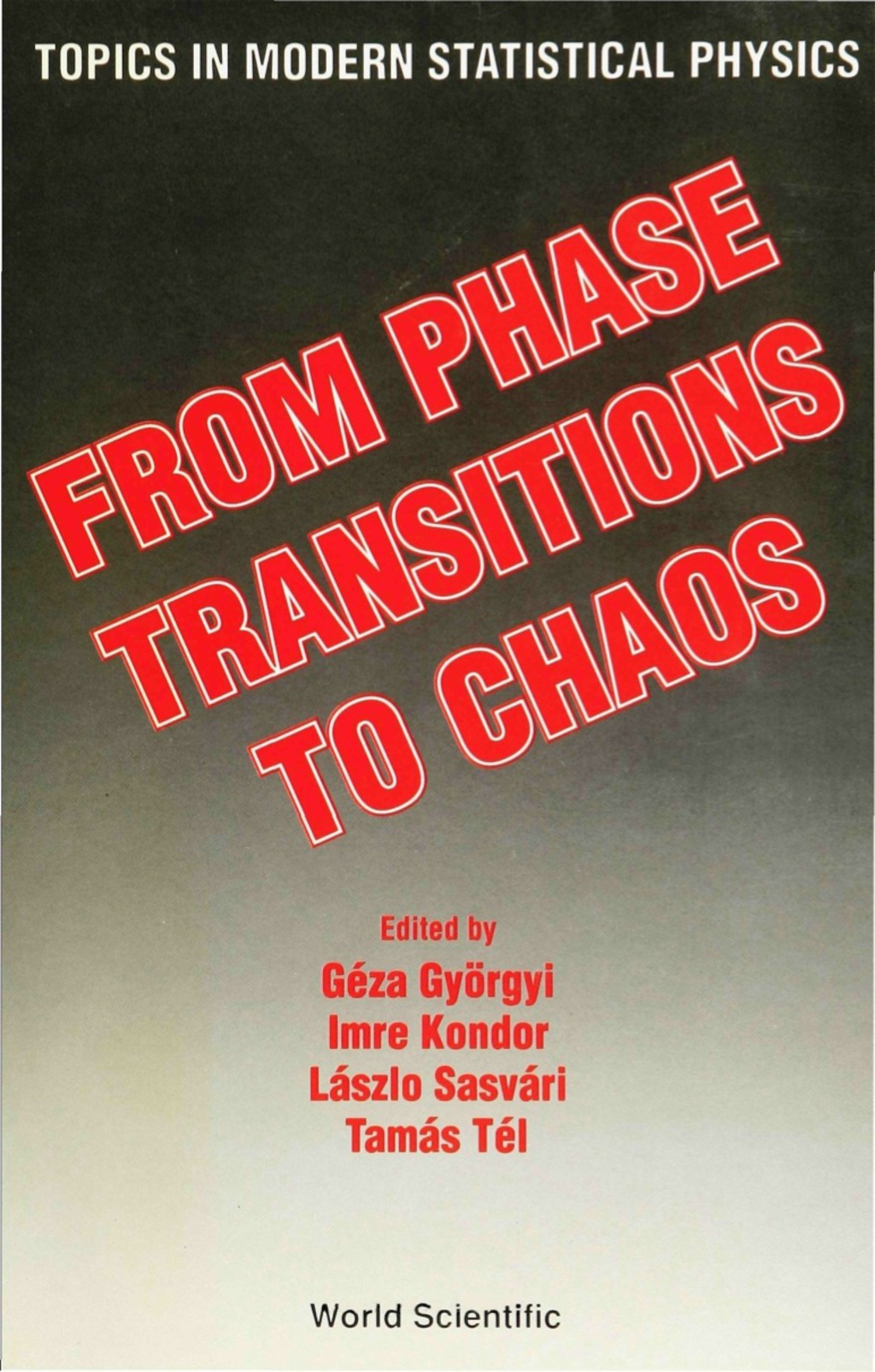 FROM PHASE TRANSITIONS TO CHAOS Topics in Modern Statistical Physics
