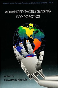 Cover image: ADV TACTILE SENSING FOR ROBOTICS    (V5) 9789810208707