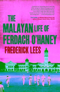 Imagen de portada: The Malayan Life of Ferdach O'Haney 9789810823825