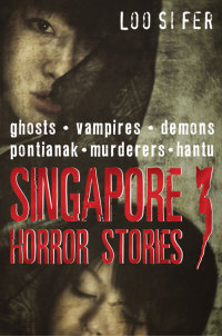 表紙画像: Singapore Horror Stories