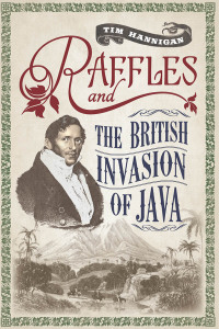 Cover image: Raffles and the British Invasion of Java 9789814358859