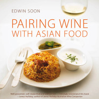 Omslagafbeelding: Pairing Wine with Asian Food 9789810592134