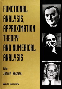 表紙画像: FUNCTIONAL ANALYSI,APPROXIMATION THEORY 9789810207373