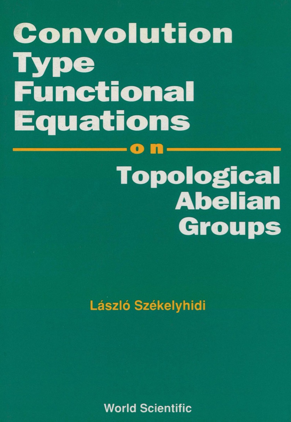 CONVOLUTION TYPE FUNCTIONAL EQUATION(V3) (eBook)