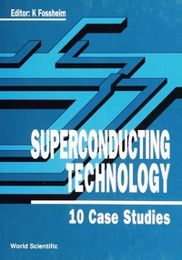 Imagen de portada: SUPERCONDUCTING TECHNOLOGY: 10CASE STUDI 9789810206284
