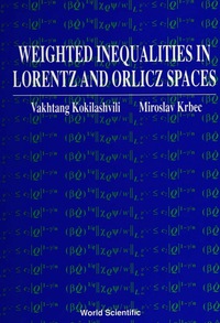 Imagen de portada: WEIGHTED NORM INEQUALITIES IN ORLICZ & . 9789810206123