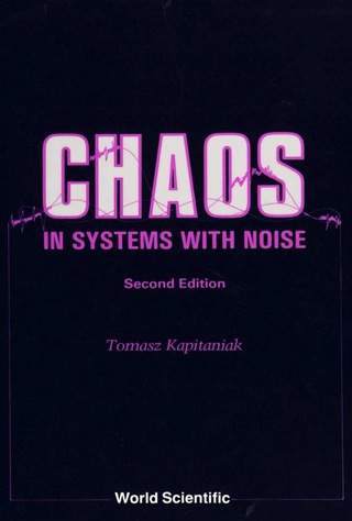 Cover image: CHAOS IN SYSTEMS WITH NOISE (2ND ED) 2nd edition 9789810204099