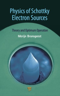 表紙画像: Physics of Schottky Electron Sources 1st edition 9789814364799