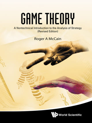 Cover image: Game Theory: A Nontechnical Introduction to the Analysis of Strategy 9789814289658
