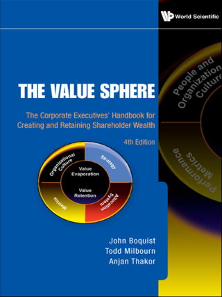 Cover image: The Value Sphere: The Corporate Executives' Handbook for Creating and Retaining Shareholder Wealth 4th edition 9789814277969