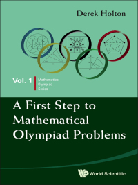 Omslagafbeelding: A First Step to Mathematical Olympiad Problems 9789814273879