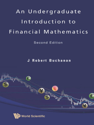 Cover image: An Undergraduate Introduction to Financial Mathematics 2nd edition 9789812835352