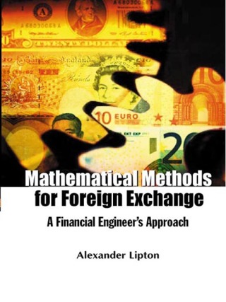 Cover image: Mathematical Methods for Foreign Exchange: A Financial Engineer's Approach 9789810246150