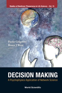 Imagen de portada: Decision Making: A Psychophysics Application Of Network Science 9789814365819
