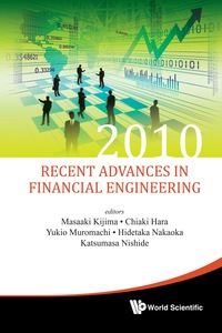 Titelbild: Recent Advances In Financial Engineering 2010 - Proceedings Of The Kier-tmu International Workshop On Financial Engineering 2010 9789814366021