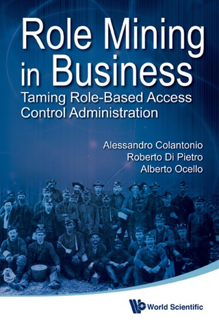 Titelbild: Role Mining In Business: Taming Role-based Access Control Administration 9789814374002
