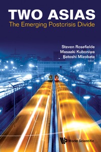 Omslagafbeelding: Two Asias: The Emerging Postcrisis Divide 9789814366267