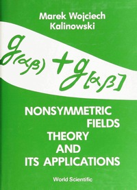 表紙画像: NONSYMMETRIC FIELD THEORY AND ITS APPL'N 9789810203351