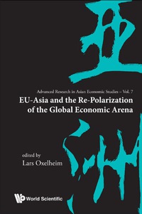 Omslagafbeelding: Eu-asia And The Re-polarization Of The Global Economic Arena 9789814366526