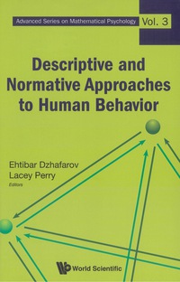 表紙画像: Descriptive And Normative Approaches To Human Behavior 9789814368001