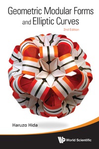 Titelbild: Geometric Modular Forms And Elliptic Curves (2nd Edition) 2nd edition 9789814368643