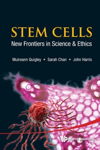 Omslagafbeelding: Stem Cells: New Frontiers In Science And Ethics 9789814374248