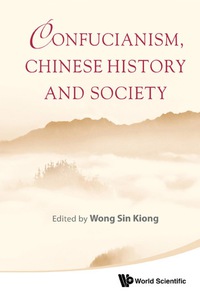 Imagen de portada: Confucianism, Chinese History And Society 9789814374477