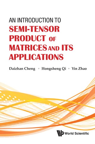表紙画像: Introduction To Semi-tensor Product Of Matrices And Its Applications, An 9789814374682