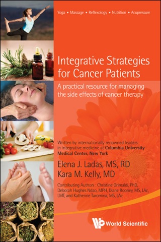 Titelbild: Integrative Strategies for Cancer Patients: A Practical Resource for Managing the Side Effects of Cancer Therapy 9789814313230
