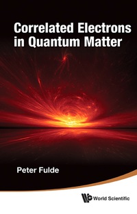 Cover image: Correlated Electrons In Quantum Matter 9789814390910