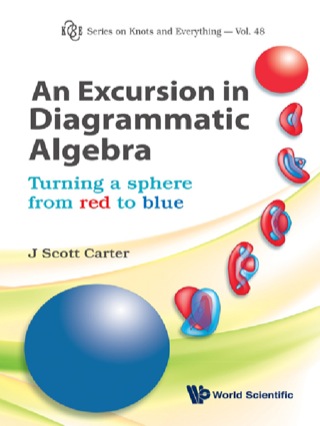 Cover image: An Excursion in Diagrammatic Algebra: Turning a Sphere from Red to Blue 9789814374491