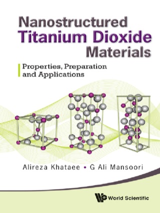Cover image: Nanostructured Titanium Dioxide Materials: Properties, Preparation and Applications 9789814374729
