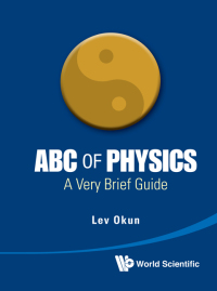 Omslagafbeelding: ABC OF PHYSICS: A VERY BRIEF GUIDE 9789814397278