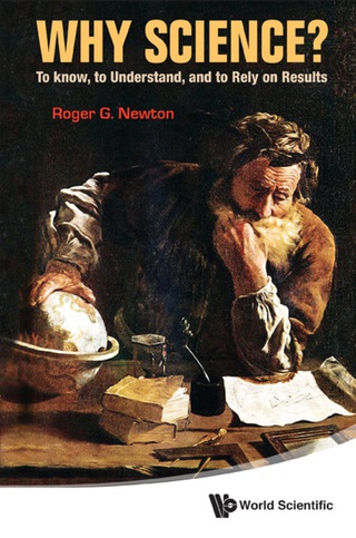 Omslagafbeelding: Why Science?: To Know, To Understand, And To Rely On Results 9789814397339