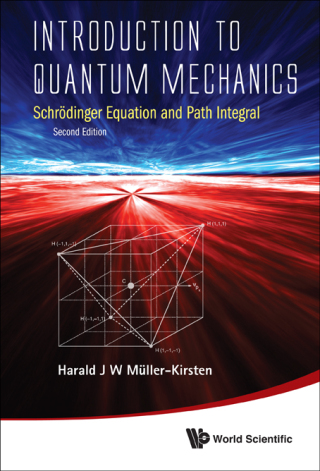 Cover image: Introduction to Quantum Mechanics: Schrödinger Equation and Path Integral 2nd edition 9789814397742