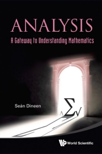 Imagen de portada: Analysis: A Gateway to Understanding Mathematics 9789814401388