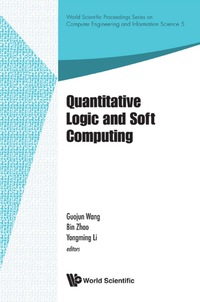 Cover image: QUANTITATIVE LOGIC AND SOFT COMPUTING 9789814401524