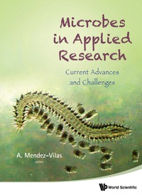 Imagen de portada: Microbes In Applied Research: Current Advances And Challenges 9789814405034
