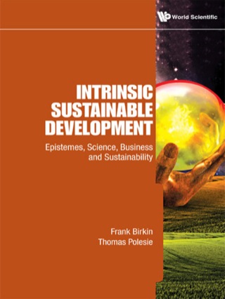 Omslagafbeelding: Intrinsic Sustainable Development: Epistemes, Science, Business and Sustainability 9789814365000